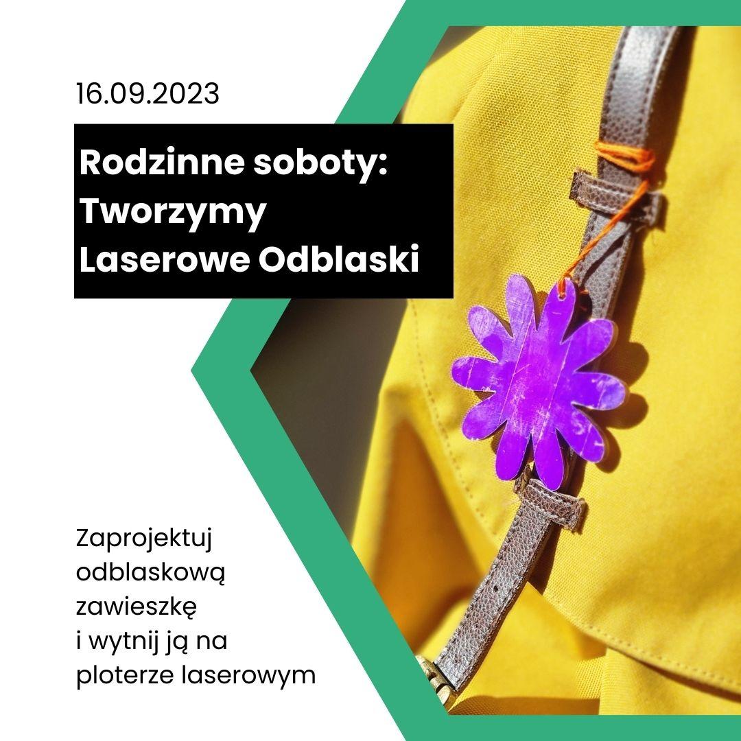 Rodzinne soboty: Tworzymy Laserowe odblaski