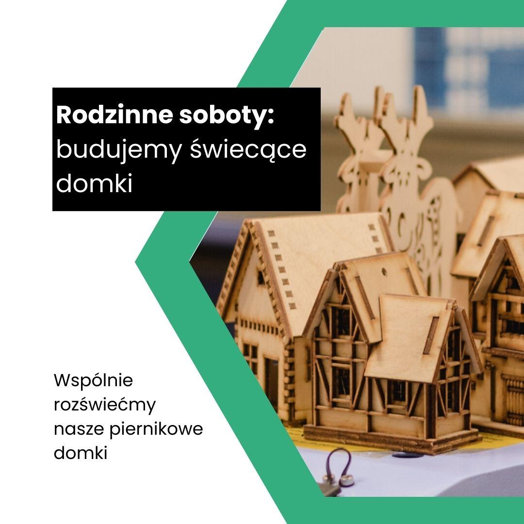 RODZINNE SOBOTY - Budujemy świecące domki