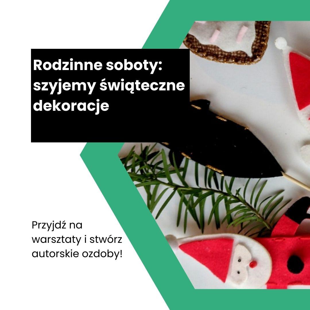 RODZINNE SOBOTY - Szyjemy filcowe ozdoby świąteczne