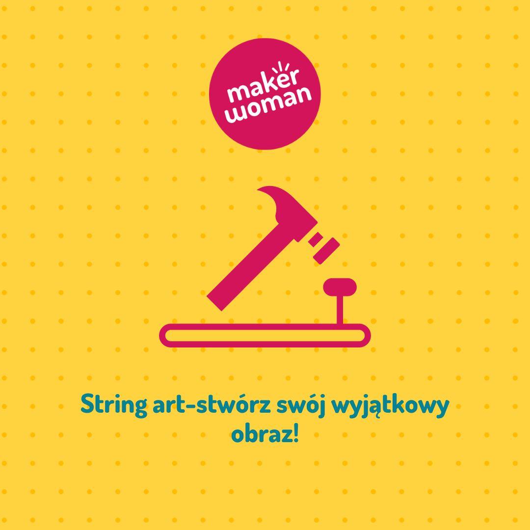 Maker Woman - String art-stwórz swój wyjątkowy obraz!