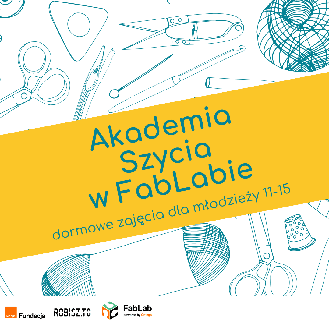 Weź udział w Akademii Szycia w FabLabie! - rekrutacja dla osób 11-15 r.ż.