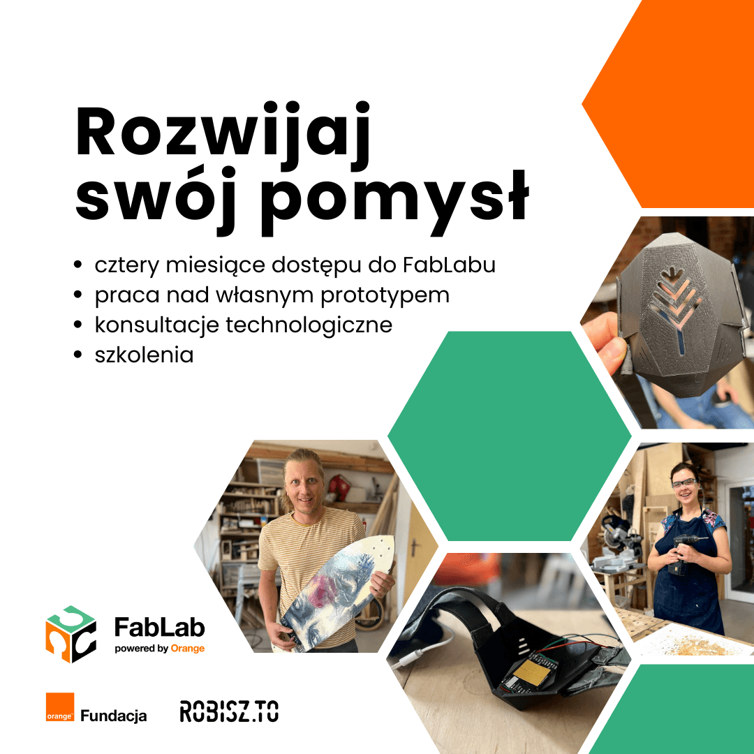 Rozwijaj swój pomysł w FabLabie - rekrutacja do czteromiesięcznego programu