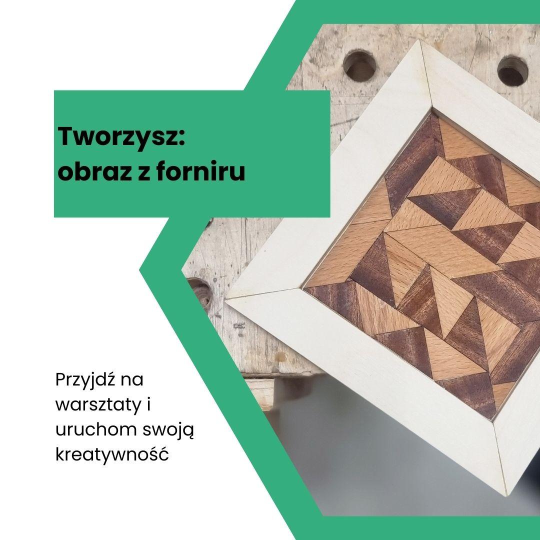 Spotkania z tworzeniem: Tworzysz swój obraz z forniru