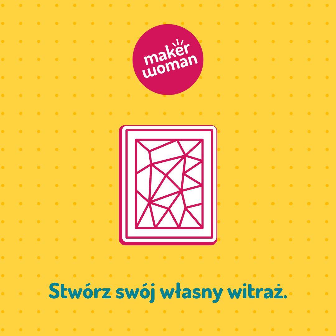 Maker Woman - Stwórz swój własny witraż