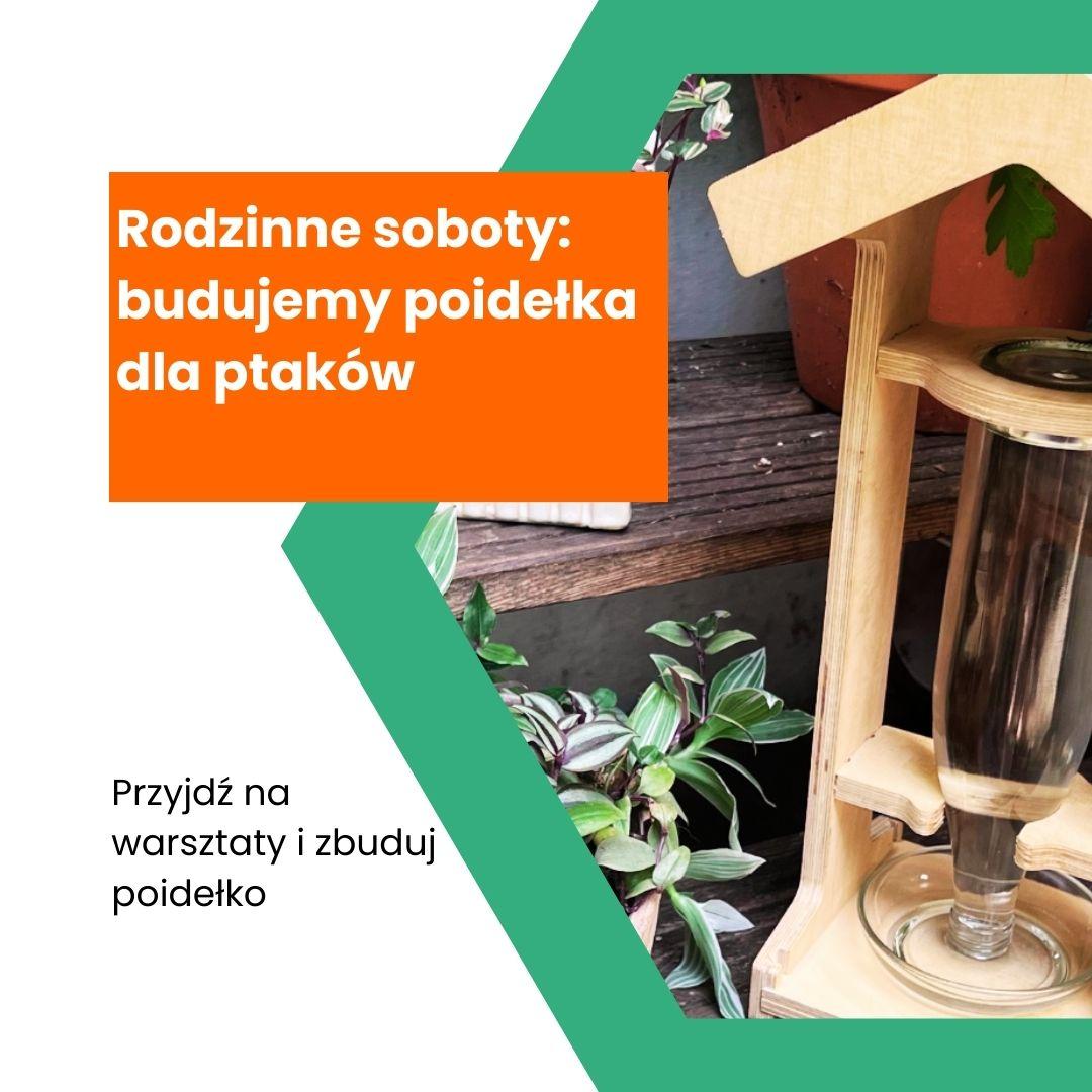 Rodzinne soboty: Stwórz poidełko dla skrzydlatych przyjaciół