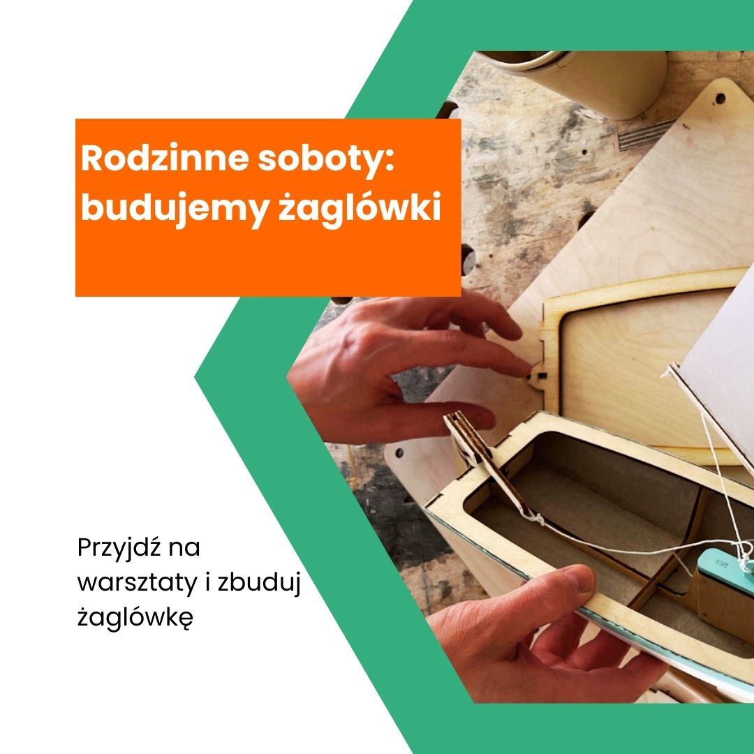 Rodzinne soboty: Budujemy żaglówki