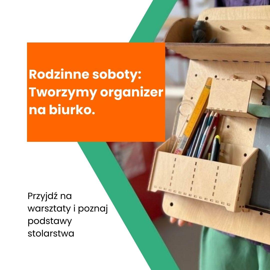 Rodzinne soboty: Tworzymy organizer na biurko