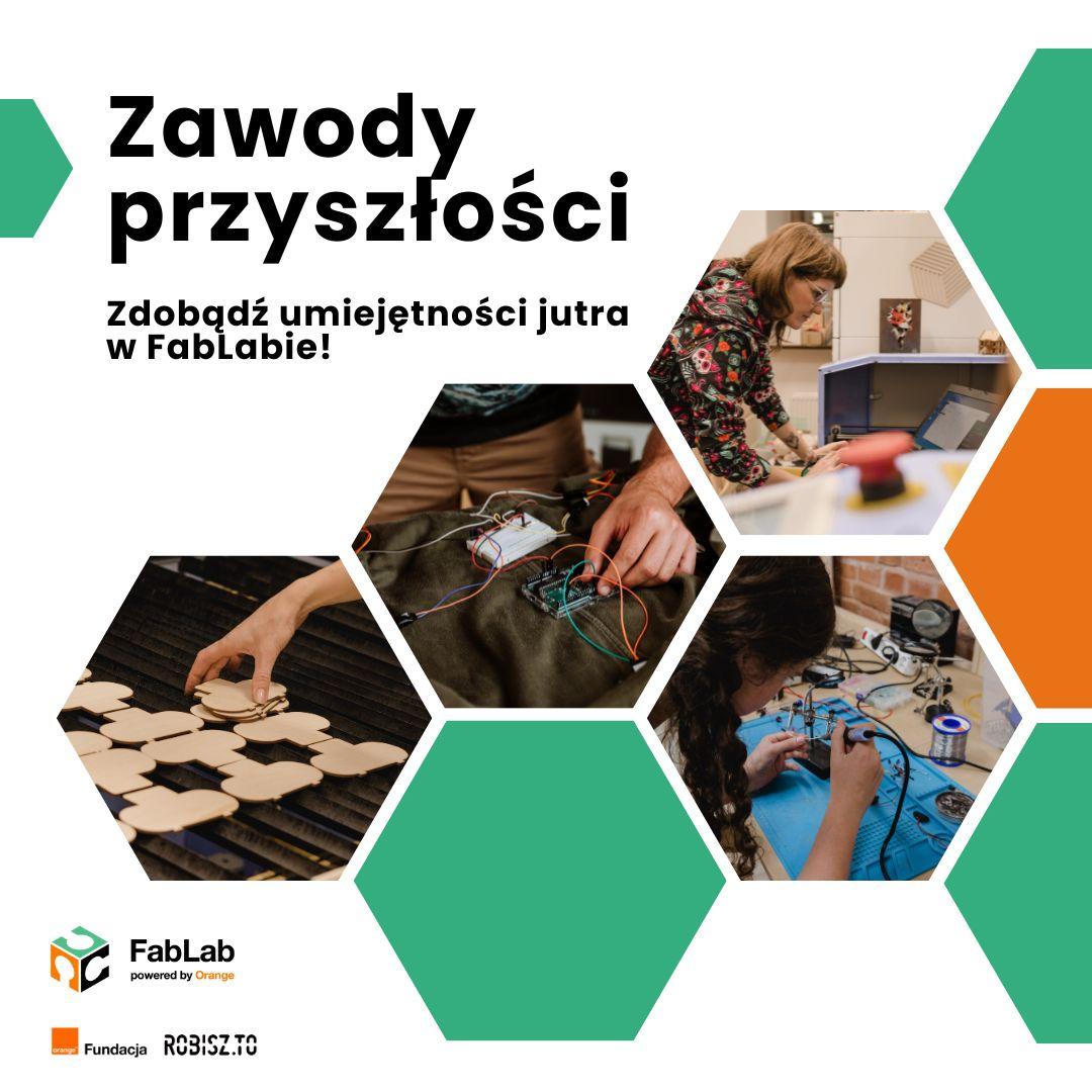 Zawody przyszłości - umiejętności jutra w FabLabie