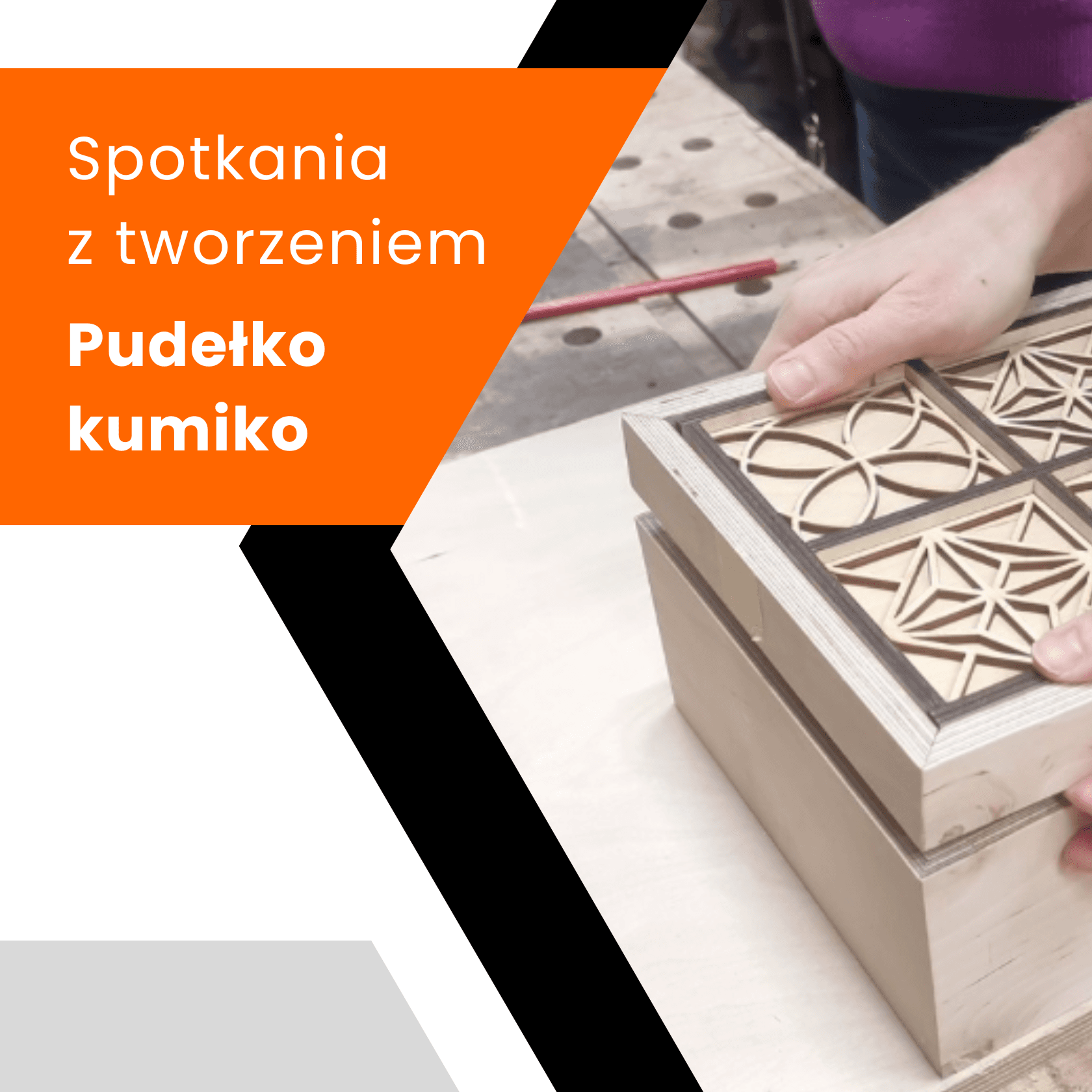 Spotkania z tworzeniem - Pudełko kumiko