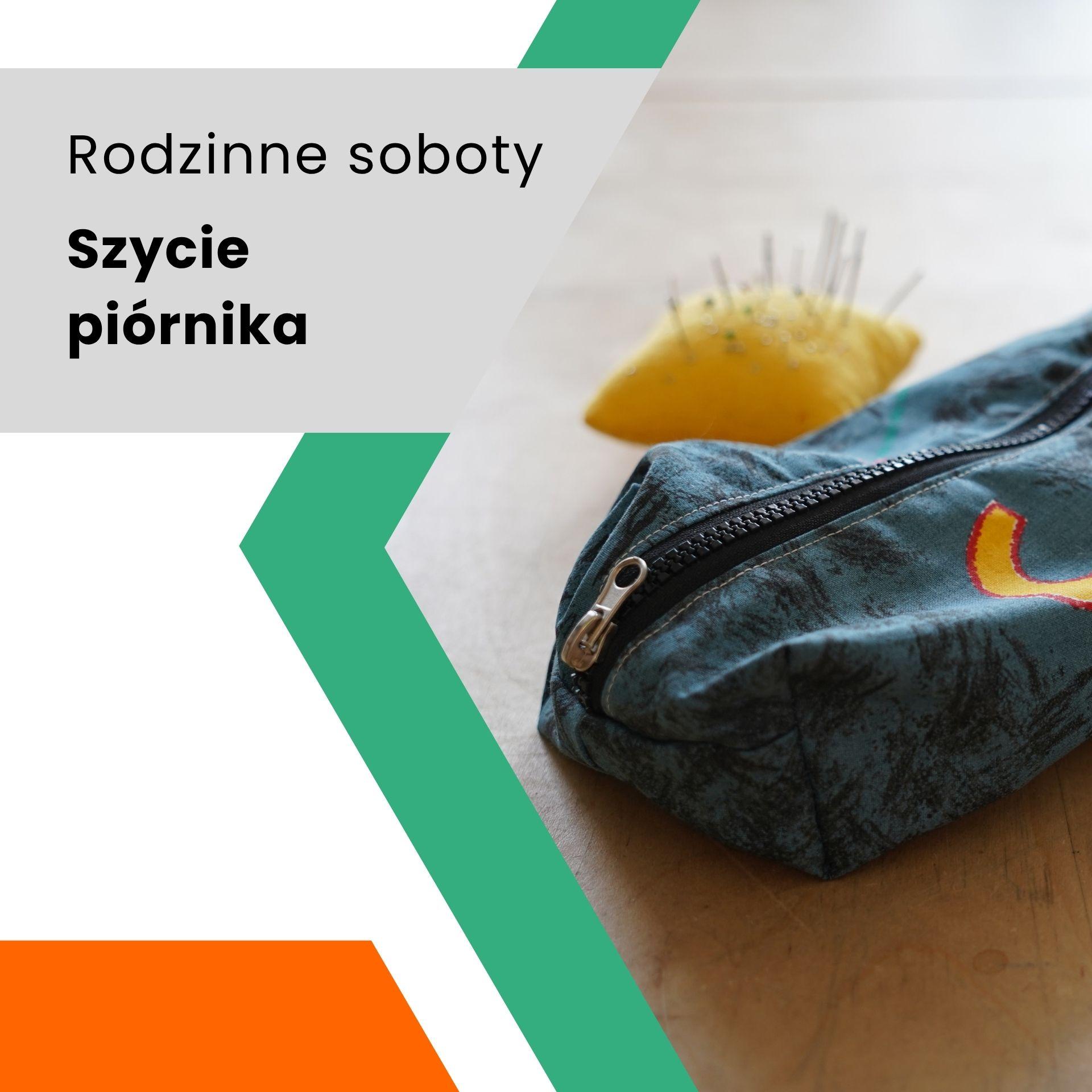 Rodzinne soboty: Szycie piórnika
