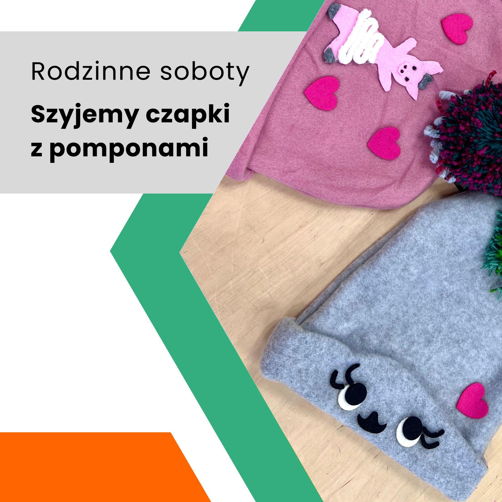 Rodzinne soboty: Szyjemy czapki z pomponami